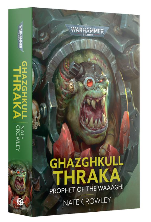 Warhammer 40,000 Black Library: Ghazghkull Thraka Prophet Of The Waaagh - Hobbytech Toys