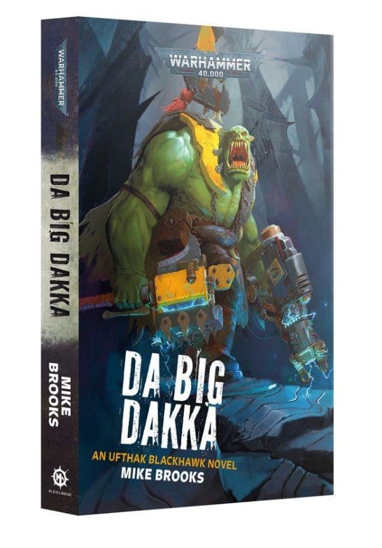 Black Library: Da Big Dakka Paperback [BL3200] - Hobbytech Toys