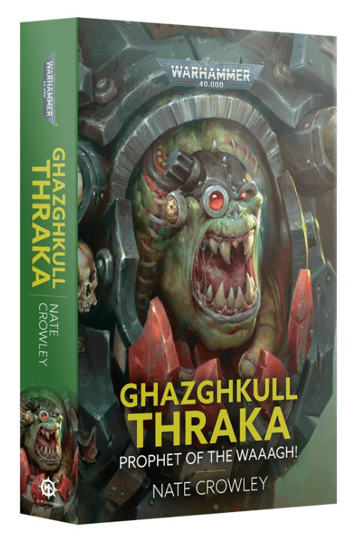 Warhammer 40,000 Black Library: Ghazghkull Thraka Prophet Of The Waaagh - Hobbytech Toys